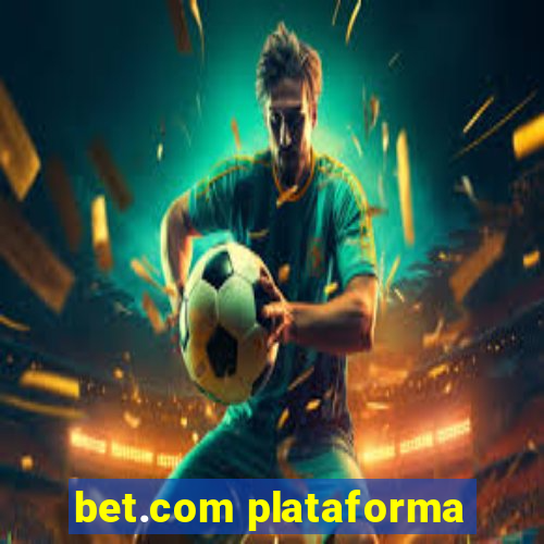 bet.com plataforma